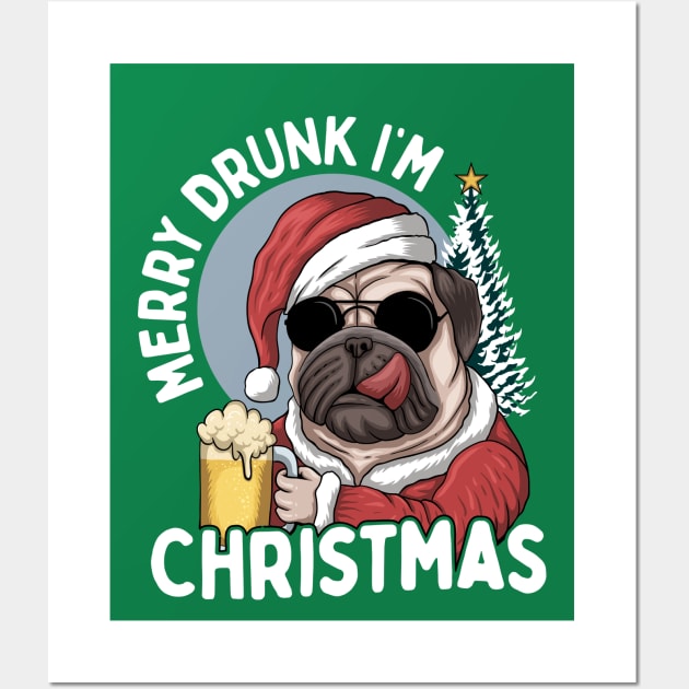 Merry Drunk I'm Christmas - Funny Pug Wall Art by TwistedCharm